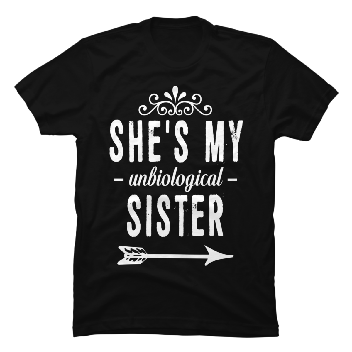 unbiological sister shirt unbiological sister shirt